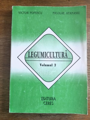 Legumicultura , vol. 2 - Victor Popescu / R3P2S foto
