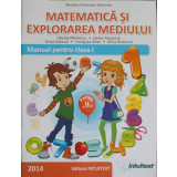 MATEMATICA SI EXPLORAREA MEDIULUI. MANUAL PENTRU CLASA I, SEMESTRUL 2-MIRELA MIHAESCU, STEFAN PACEARCA SI C-324197