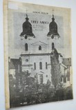 Anton Zeller - Trei Amici O evocare din istoria Blajului 1990