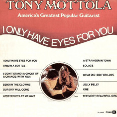 VINIL Tony Mottola ‎– I Only Have Eyes For You - VG++ -