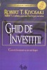 Ghid Investitii Robert Kiyosaki, 2000 pagini, Editura Curtea Veche, Colectia Tata Bogat, An 2000, Stare Foarte Buna