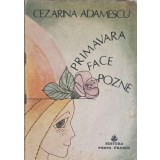 PRIMAVARA FACE POZNE-CEZARINA ADAMESCU-240331
