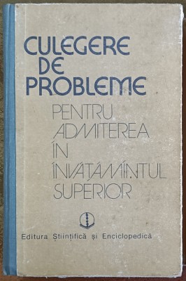 Culegere de probleme rezolvate pentru admiterea in invatamantul superior foto