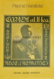 Carol al II-lea Rege al Romaniei, Paul al Romaniei, 1991, Holding Reporter, 280 pagini, Istorie, Brosata, Stare Acceptabila