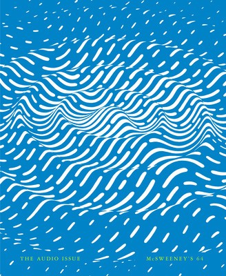 McSweeney&#039;s Quarterly Issue 63 (McSweeney&#039;s Quarterly Concern): Audio Issue