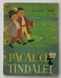 PACALICI SI TANDALET de NICOLAE LABIS , ilustratii de ANGI PETRESCU - TIPARESCU , 1962