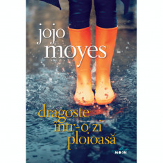 Dragoste intr-o zi ploioasa, Jojo Moyes foto