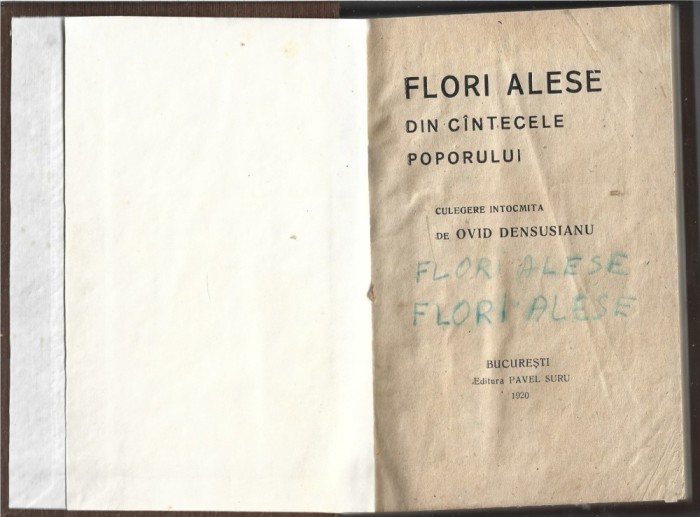 C9145N Flori alese din c&acirc;ntecele poporului, culegere &icirc;ntocmită de Ovid Densusianu, 1920