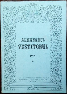 ALMANAHUL VESTITORUL 1985 (ARHIEPISCOPIA ORTODOXA ROMANA PT EUROPA / PARIS 1985) foto
