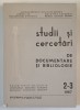 STUDII SI CERCETARI DE DOCUMENTARE SI BIBLIOLOGIE , NR. 2- 3 , 1967