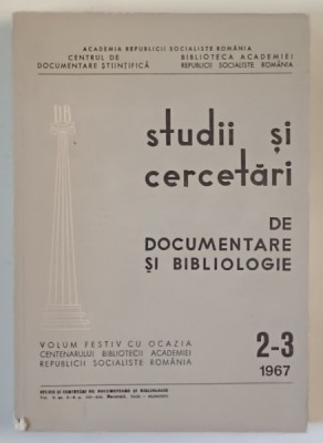 STUDII SI CERCETARI DE DOCUMENTARE SI BIBLIOLOGIE , NR. 2- 3 , 1967 foto
