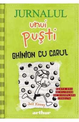 Jurnalul Unui Pusti 8. Ghinion Cu Carul, Jeff Kinney - Editura Art foto