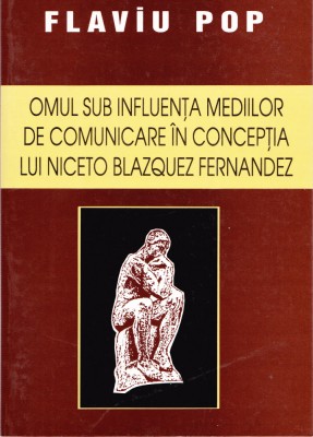 AS - FLAVIU POP - OMUL SUB INFLUENTA MEDIILOR COMUNICARE CONCEP. N.B. FERNANDEZ foto