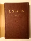 I. V. Stalin - Opere vol. 2 (1907-1913) (Editura PMR, 1949) (puțin uzată, vezi descriere)