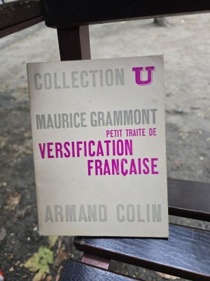 Petit Trait&amp;eacute; de Versification Fran&amp;ccedil;aise - Maurice Grammont foto