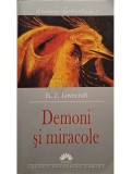 H. P. Lovecraft - Demoni si miracole (Editia: 2005)
