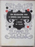 ON SEASHORE FAR A GREEN OAK TOWERS. A BOOK OF TALES-DRAWINGS BY OLEG KOROVIN-235425