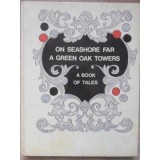 ON SEASHORE FAR A GREEN OAK TOWERS. A BOOK OF TALES-DRAWINGS BY OLEG KOROVIN-235425