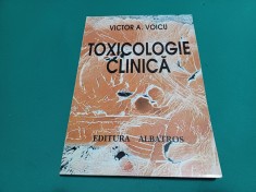 TOXICOLOGIE CLINICĂ *VICTOR A. VOICU / 1997 *D foto