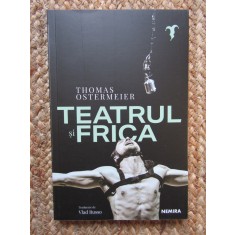 TEATRUL SI FRICA de THOMAS OSTERMEIER , 2024