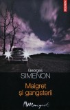 Cumpara ieftin Maigret si gangsterii - 2007 - Georges Simenon (XB124)