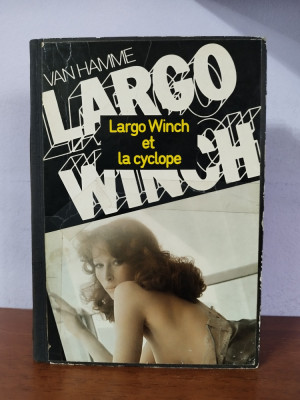 Van Hamme &amp;ndash; Largo Winch et la cyclope (in limba franceza) foto