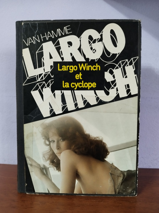 Van Hamme &ndash; Largo Winch et la cyclope (in limba franceza)