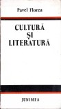 CULTURA SI LITERATURA-PAVEL FLOREA-356470