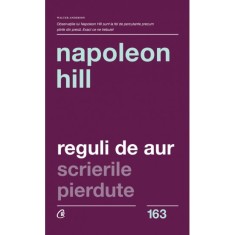 REGULI DE AUR, SCRIERI PIERDUTE - NAPOLEON HILL