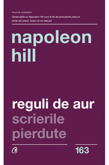 REGULI DE AUR, SCRIERI PIERDUTE - NAPOLEON HILL