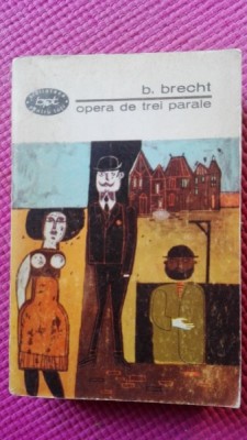 OPERA DE TREI PARALE - BERTOLT BRECHT foto