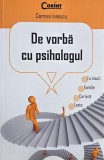 Carte De Vorba cu Psihologul - Carmen Ionescu, Carte Anticariat Stare Buna