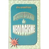 DICTIONAR EXPLICATIV DE NEOLOGISME-SILVIU CONSTANTINESCU-264847