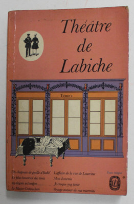 THEATRE DE LABICHE , TOME 1 , 1964, PREZINTA PETE , HALOURI DE APA SI URME DE UZURA foto