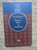 JOHN POLKINGHORNE - QUARCI, HAOS SI CRESTINISM
