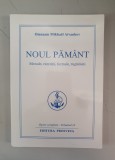 Omraam Mikhael Aivanhov - Noul pamant. Metode, exercitii, formule, rugaciuni