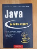 Java de la 0 la expert de Stefan Tanasa, Cristian Olaru, Stefan Andrei