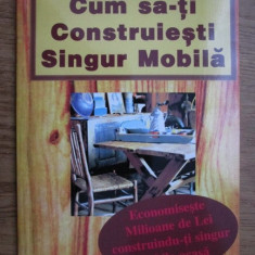 Cum sa-ti construiesti singur mobila