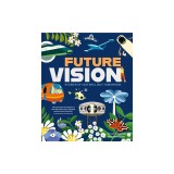 Future Vision: Stories of Our Brilliant Tomorrow