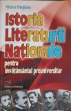 ISTORIA LITERATURII NATIONALE PENTRU INVATAMANTUL PREUNIVERSITAR-VICTOR DRUJININ-254962