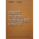 C. Arseni - Momente din istoria neurochirurgiei romanesti (Editia: 1988)