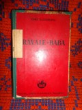 Pravale-Baba - Ionel Teodoreanu / carte veche , editia a II-a , an 1939