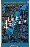Umbra dragonului - Rachel Hartman - Grupul Art