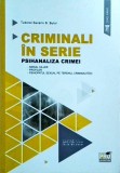 Tudorel Butoi Severin - Criminali in serie. Psihanaliza crimei