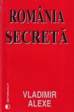Vladimir Alexe - Romania secreta