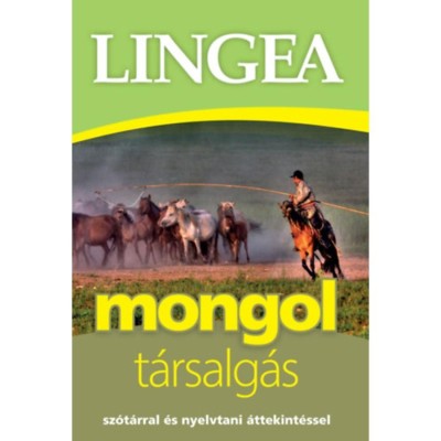 Mongol t&amp;aacute;rsalg&amp;aacute;s - Sz&amp;oacute;t&amp;aacute;rral &amp;eacute;s nyelvtani &amp;aacute;ttekint&amp;eacute;ssel foto