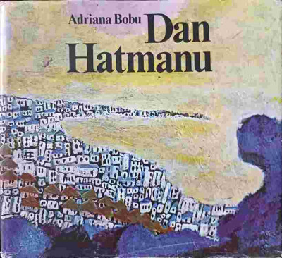 DAN HATMANU. ALBUM PICTURA-ADRIANA BOBU foto