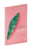 Inca o sansa - Gary Chapman, Ruxandra Comsa