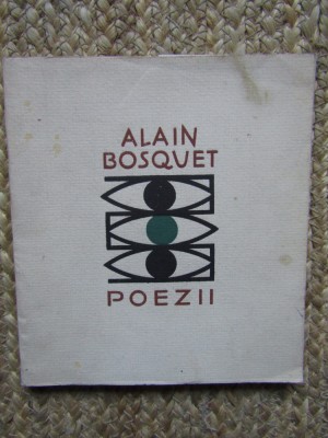 Alain Bosquet - Poezii (Editia: 1965) foto