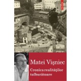 Cronica realitatilor tulburatoare (sau despre lumea contemporana in fata marilor decizii) - Matei Visniec